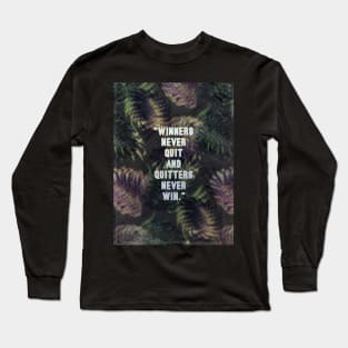 Winners Never Quit Long Sleeve T-Shirt